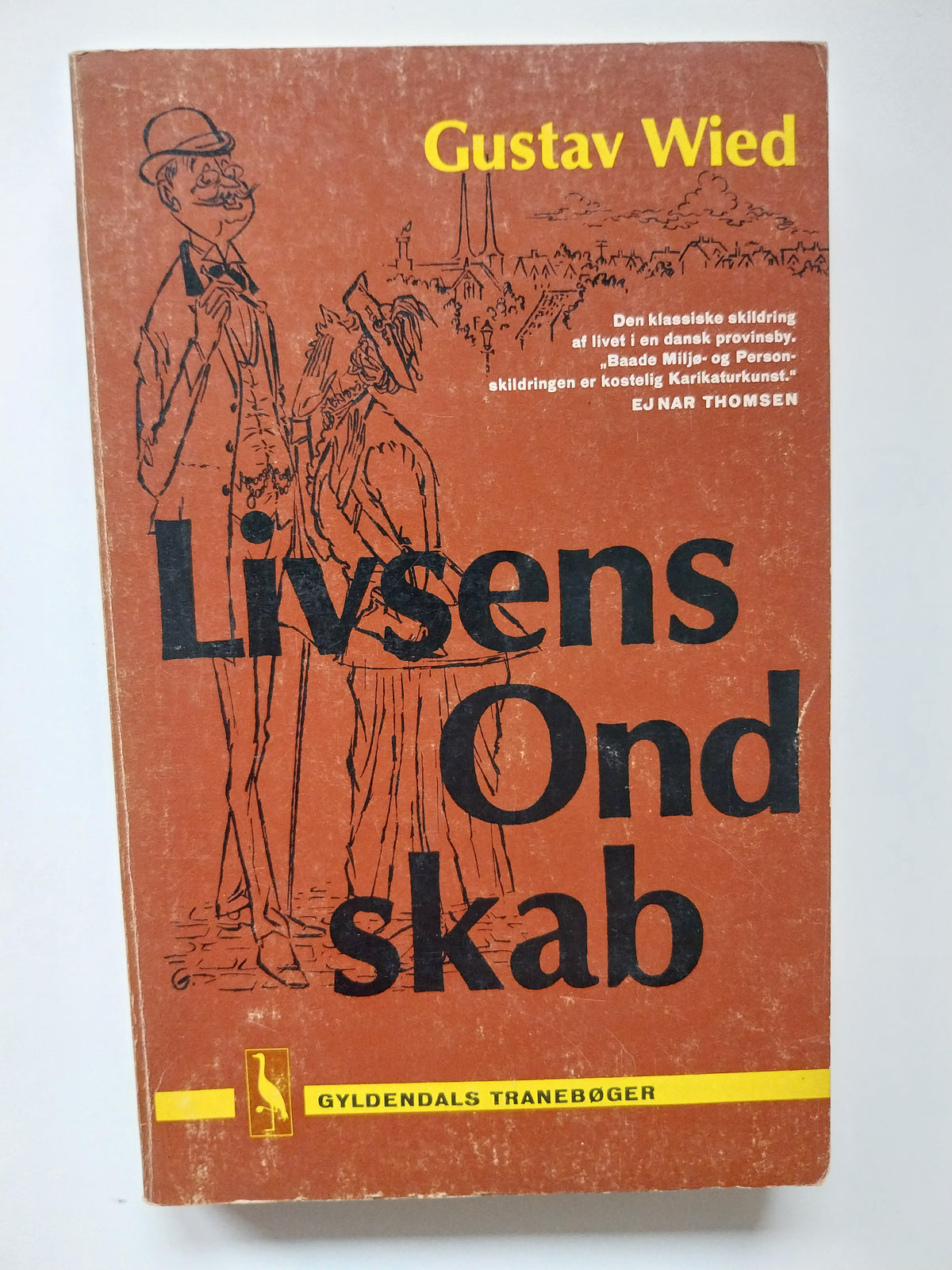 Gustav Wied - Livsens ondskab