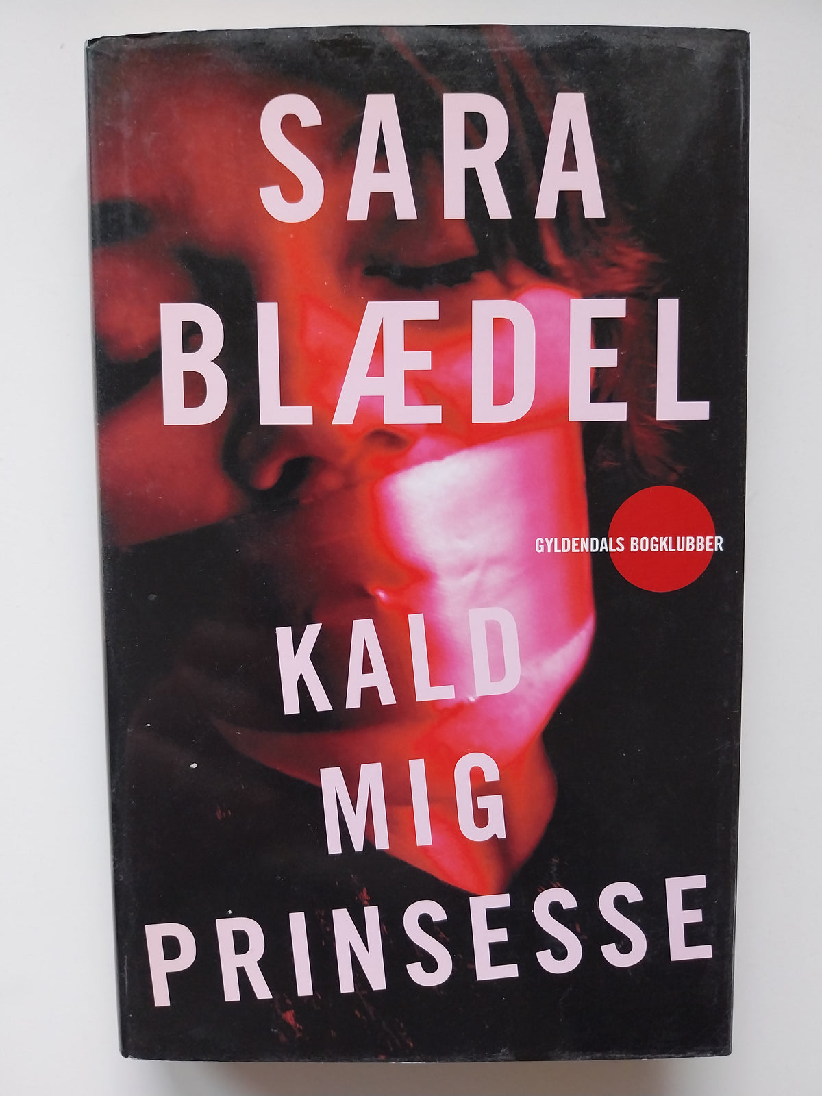 Sara Blædel - Kald mig prinsesse