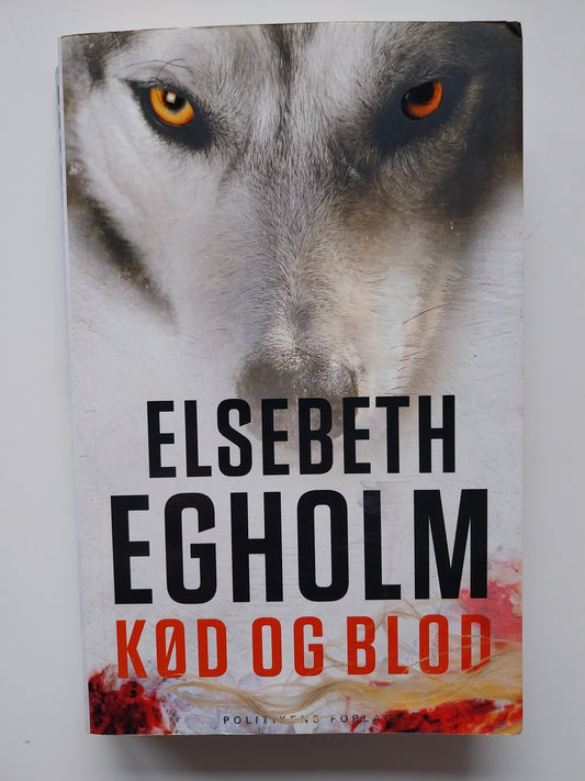 Elsebeth Egholm - Kød og blod
