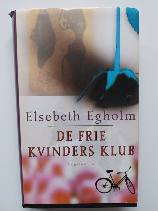 Elsebeth Egholm - De frie kvinders klub
